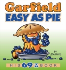 Garfield Easy as Pie : His 69th Book - Book
