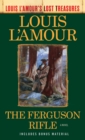 Ferguson Rifle (Louis L'Amour's Lost Treasures) - eBook