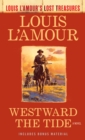 Westward the Tide (Louis L'Amour's Lost Treasures) - eBook