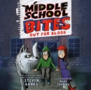 Middle School Bites: Out for Blood - eAudiobook