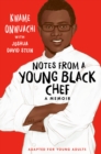 Notes from a Young Black Chef (Adapted for Young Adults) - eBook