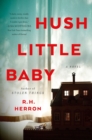 Hush Little Baby : A Novel - Book
