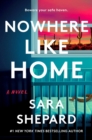 Nowhere Like Home : A Novel - Book