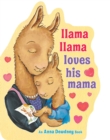 Llama Llama Loves His Mama - Book