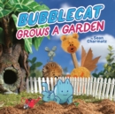 BubbleCat Grows a Garden - Book