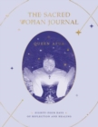 The Sacred Woman Journal : Eighty-Four Days of Reflection and Healing - Book