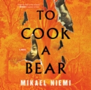 To Cook a Bear - eAudiobook