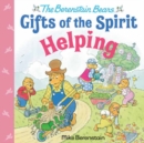 Helping (Berenstain Bears Gifts of the Spirit) - Book