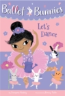 Ballet Bunnies #2: Let's Dance - eBook