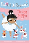Ballet Bunnies #4: The Lost Slipper - eBook
