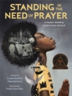 Standing in the Need of Prayer : A Modern Retelling of the Classic Spiritual - Book