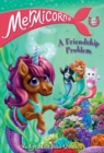 Mermicorns #2: A Friendship Problem - Book