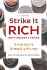 Strike It Rich with Pocket Change :  Error Coins Bring Big Money  - Book