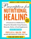 Prescription For Nutritional Healing, Sixth Edition : A Practical A-to-Z Reference to Drug-Free Remedies Using Vitamins, Minerals, Herbs, & Food Supplements - Book