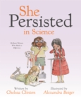 She Persisted in Science : Brilliant Women Who Made a Difference - Book