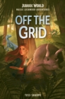 Maisie Lockwood Adventures #1: Off the Grid (Jurassic World) - eBook