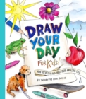 Draw Your Day for Kids! - eBook