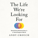 Life We're Looking For - eAudiobook