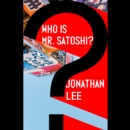 Who Is Mr. Satoshi? - eAudiobook