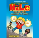 Hilo Book 1: The Boy Who Crashed to Earth - eAudiobook