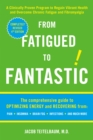 From Fatigued to Fantastic! - eBook