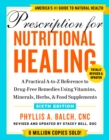 Prescription for Nutritional Healing, Sixth Edition - eBook