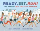 Ready, Set, Run! : The Amazing New York City Marathon - Book