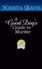 A Good Dog's Guide To Murder - Book