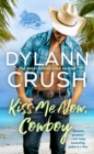 Kiss Me Now, Cowboy - eBook