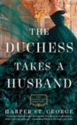 The Duchess Takes A Husband - Book