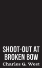 Shoot-out At Broken Bow - Book