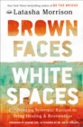 Brown Faces, White Spaces - eBook