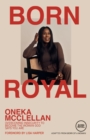 Born Royal : Overcoming Insecurity to Become the Woman God Says You Are - Book