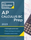 Princeton Review AP Calculus BC Prep, 2023 : 5 Practice Tests + Complete Content Review + Strategies & Techniques - Book