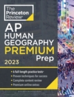 Princeton Review AP Human Geography Premium Prep, 2023 : 6 Practice Tests + Complete Content Review + Strategies & Techniques - Book