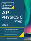 Princeton Review AP Physics C Prep, 2023 : 2 Practice Tests + Complete Content Review + Strategies & Techniques - Book