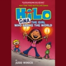 Hilo Book 7: Gina---The Girl Who Broke the World - eAudiobook