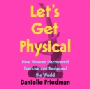 Let's Get Physical - eAudiobook