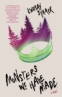 Monsters We Have Made - eBook