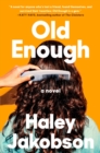 Old Enough : A Novel - Book