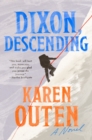 Dixon, Descending : A Novel - Book