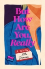 But How Are You, Really - eBook