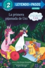 La primera pijamada de Uni (Uni the Unicorn Uni's First Sleepover Spanish Edition) - Book