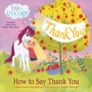 Uni the Unicorn: How to Say Thank You - Book