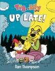 Tig and Lily: Up Late! : (A Graphic Novel) - Book
