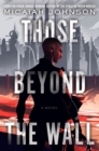 Those Beyond the Wall - eBook