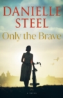 Only the Brave - eBook