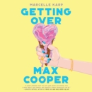 Getting Over Max Cooper - eAudiobook