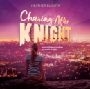 Chasing After Knight - eAudiobook