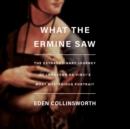 What the Ermine Saw - eAudiobook